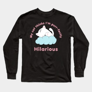 Cat Lover Gift , Funny Cat Quotes Kawaii art Long Sleeve T-Shirt